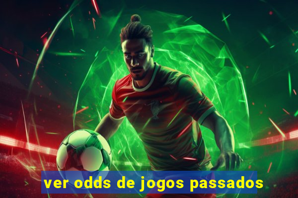 ver odds de jogos passados